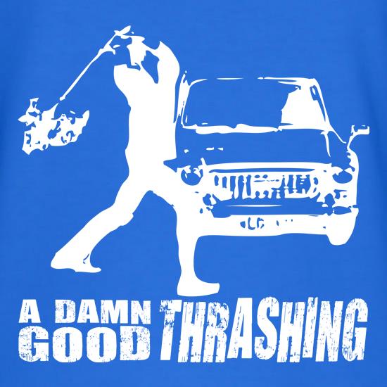 A Good Thrashing t shirt
